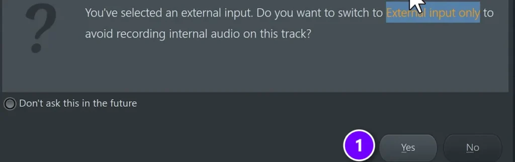 FL Studio External input dialog asking to switch to External input only, with the Yes button (1) numbered